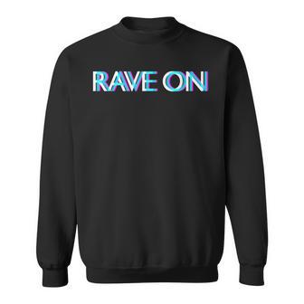 Rave On Techno Musique Hardcore Techno Gabber Sweater e - Cadeauxyz