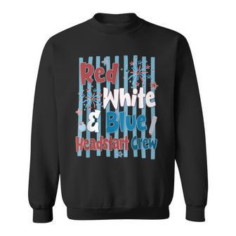 Red White & Blue Headstart Crew Fireworks 4Th Of July Sweatshirt - Monsterry