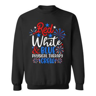 Red White And Blue Physical Therapy Crew 4Th Of July Sweatshirt - Thegiftio UK