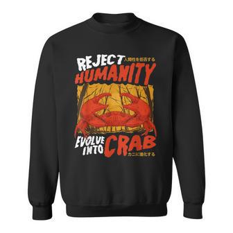 Reject Humanity Evolve Into Crab Horror Crab Meme Sweatshirt - Thegiftio UK