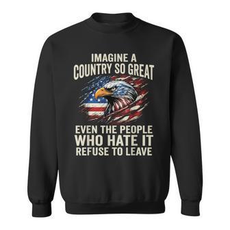 Retro Imagine A Country So Great Even The People Sweatshirt - Monsterry