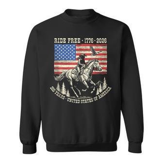 Ride Free 1776 2026 Usa 250Th Anniversary Patriotic Cowboy Sweatshirt - Thegiftio UK