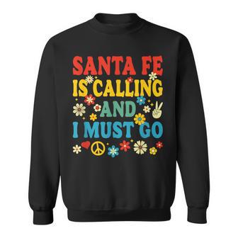 Santa Fe Is Calling Sweatshirt - Thegiftio UK