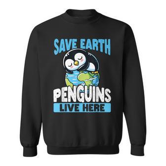Save The Earth Penguins Live Here Earth Day Sweatshirt - Thegiftio