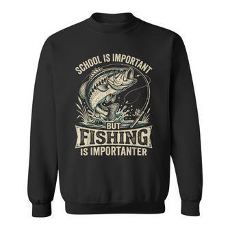 School Is Important But Fishing Is Importanter Fishing Sweatshirt - Thegiftio UK