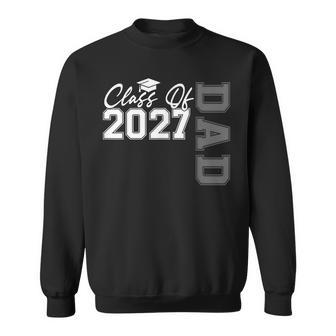 Senior Graduation Proud Dad Of A 2027 Graduate Father's Day Sweatshirt - Thegiftio