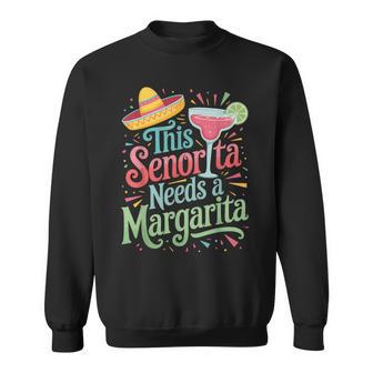 This Senorita Needs A Margarita Sweatshirt - Thegiftio UK
