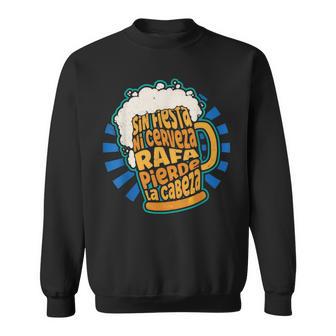 Sin Fiesta Ni Cerveza Rafa Pierde La Cabeza Camisa de entrenamiento - Regaloses