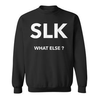 Slk What Else La Comunità Automobilisticaa Felpa - Novitaregali
