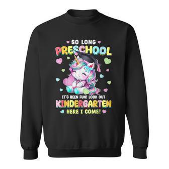 So Long Preschool Cute Unicorn Kindergarten Here I Come Sweatshirt - Thegiftio UK