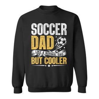 Soccer Dad Like A Normal Dad But Cooler Men Sweatshirt - Thegiftio UK
