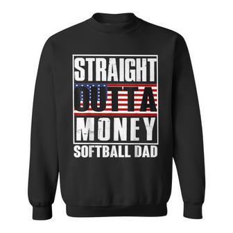 Softball Dad Straight Outta Money Father's Day Sweatshirt - Monsterry