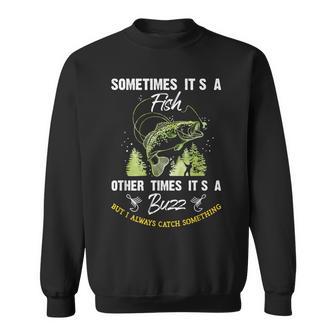 Sometimes Its A Fish Buzz Fishing Lover 漁師のギフト スウェットシャツ - Kawaiitshirt