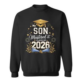 My Son Mastered It Class Of 2026 Masters Graduation Sweatshirt | Mazezy