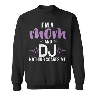 Soy Una Mamá Y Un Dj Nada Me Asusta Dj Mamá Cuello Camisa de entrenamiento - Regaloses