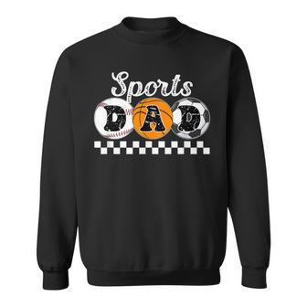 Sports Dad Proud Sports Father Sport Dad Sweatshirt - Monsterry