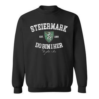 Steiermark Do Bin I Her Do Ghör I Hinpruchteiamoak Sweatshirt - Seseable
