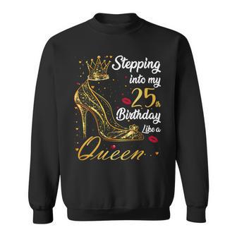 Stepping Into My 25Th Birthday 25 Years Old Golden Birthday Sweatshirt - Thegiftio UK