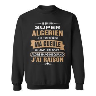 Super Algérien Je Ferme Pas Ma Gueule Humour Algérie Sweater e - Cadeauxyz
