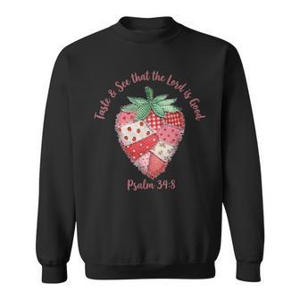 Taste And See That The Lord Is Good Psalm 34 Sweatshirt - Thegiftio UK