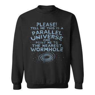 Tell Me This Is A Parallel Universe Funci Fi Geek T Felpa - Novitaregali
