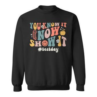 Test Day You Know It Now Show It Smile Face Sweatshirt | Mazezy