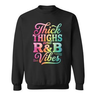 Thick Thighs R&B Vibes Sweatshirt - Thegiftio UK