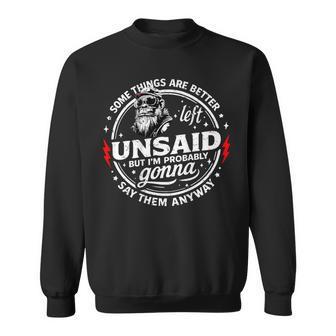 Some Things Are Better Left Unsaid But I'm Probably On Back Sweatshirt - Thegiftio UK