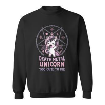 Too Cute To Die Death メタルユニコーン スウェットシャツ - Kawaiitshirt