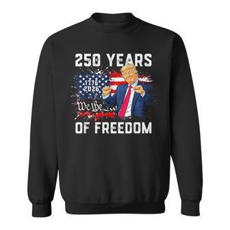 Trump 250Th Birthday Of America Flag 2026 250Th 4Th Of July Sweatshirt - Thegiftio UK