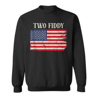 Two Fiddy 250Th Anniversary 4Th Of July Sweatshirt - Thegiftio UK