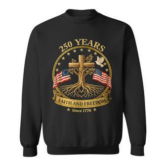 Two Flags Cross Tree 250 Years Faith And Freedom 1776-2026 Sweatshirt | Mazezy