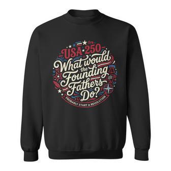 Usa 250 Founding Fathers Revolution Patriot Sweatshirt - Thegiftio UK