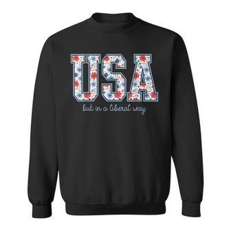 Usa But In A Liberal Way 4Th Of July Feminist Women's Rights Sweatshirt - Thegiftio UK