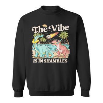 The Vibe Is In Shambles Dinosaur Mental Health Awareness Sweatshirt - Monsterry