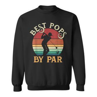 Vintage Best Pops By Par Father's Day Golfing Golf Lovers Sweatshirt - Thegiftio UK