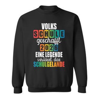 Volksschule Geschafft 2026 Eine Legende Gehtom Gelände Sweatshirt - Seseable