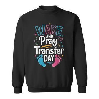 Wake And Pray Transfer Day Sweatshirt - Thegiftio UK