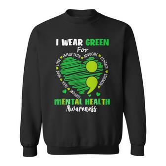 I Wear Green For Mental Health Awareness Month Green Ribbon Sweatshirt | Mazezy