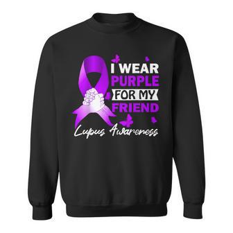 I Wear Purple For My Friend Lupus Awareness Sweatshirt | Mazezy
