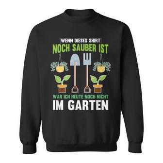 Wenn Dieses Nochauber Ist War Noch Nicht Im Garten Sweatshirt - Seseable