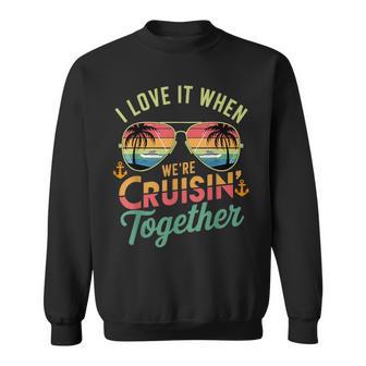 We're Cruisin Together Family Friend Couple Matching Squad Sweatshirt - Thegiftio UK