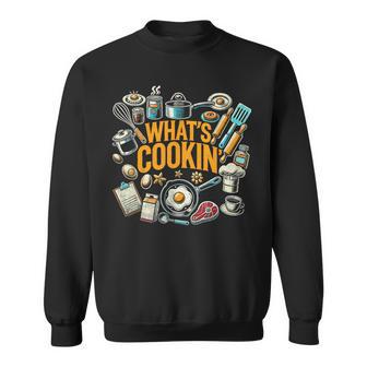 What's Cookin' Chef Cook Cooking Food Dishes Cooks Sweatshirt - Thegiftio UK