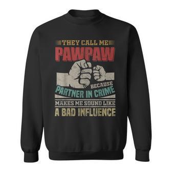 They Call Me Pawpaw Because Partner In Crime Mens Sweatshirt - Thegiftio UK
