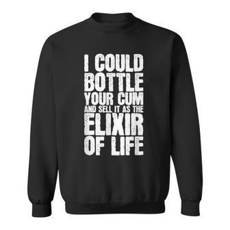 あなたの精子を瓶詰めして人生の万能薬として売ってもいいよ スウェットシャツ - Kawaiitshirt