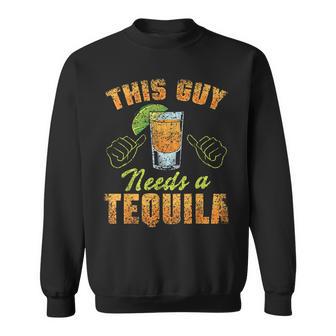 この男にはテキーラが必要だ ドリンク 酒飲み 飲酒 テキーラ スウェットシャツ - Kawaiitshirt