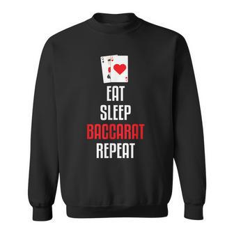 イート・スリープ・バカラ・リピート-バカラは私のゲームカードゲーム スウェットシャツ - Kawaiitshirt