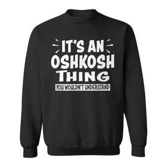オシュコシュ旅行好きにはわからないこと スウェットシャツ - Kawaiitshirt
