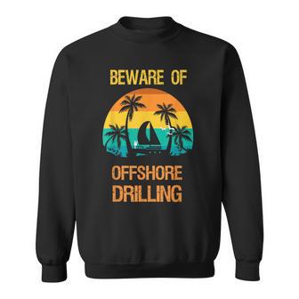 オフショア掘削に気をつけて面白い言葉 スウェットシャツ - Kawaiitshirt