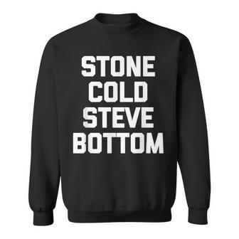 ストーンコールドスティーブボトム-ファニーゲイプライド Lgbtq クールゲイ スウェットシャツ - Kawaiitshirt